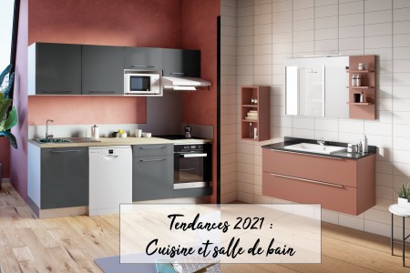 Tendances 2021 : cuisine et salle de bain